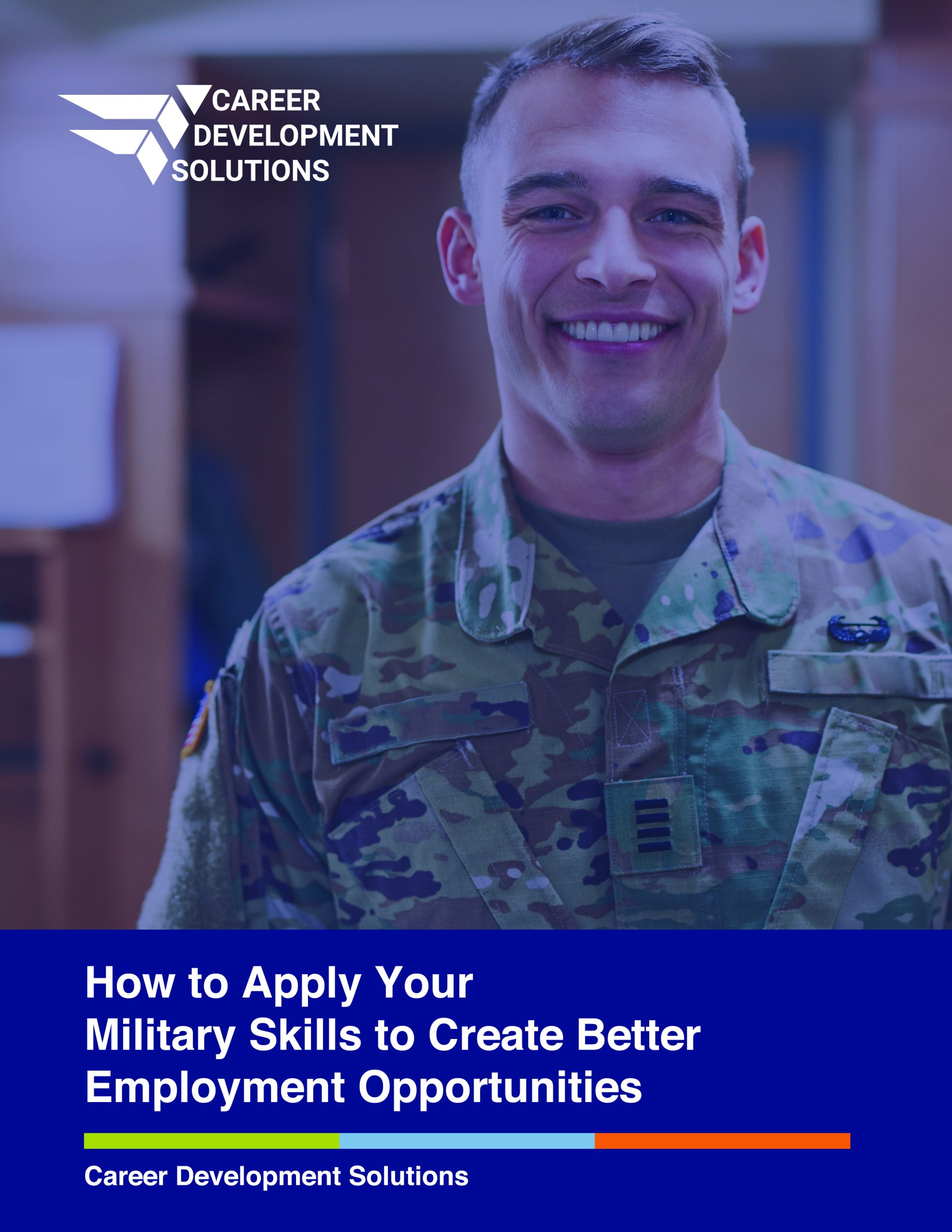 An image of a young man wearing a military uniform. The text reads, "How to Apply Your Military Skills to Create Better Employment Opportunities.